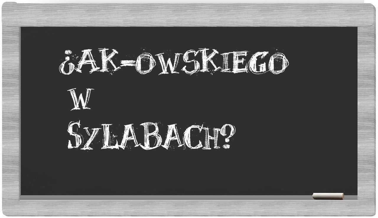 AK-owskiego in syllables