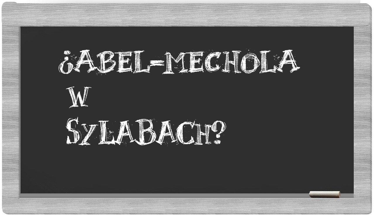 Abel-Mechola in syllables