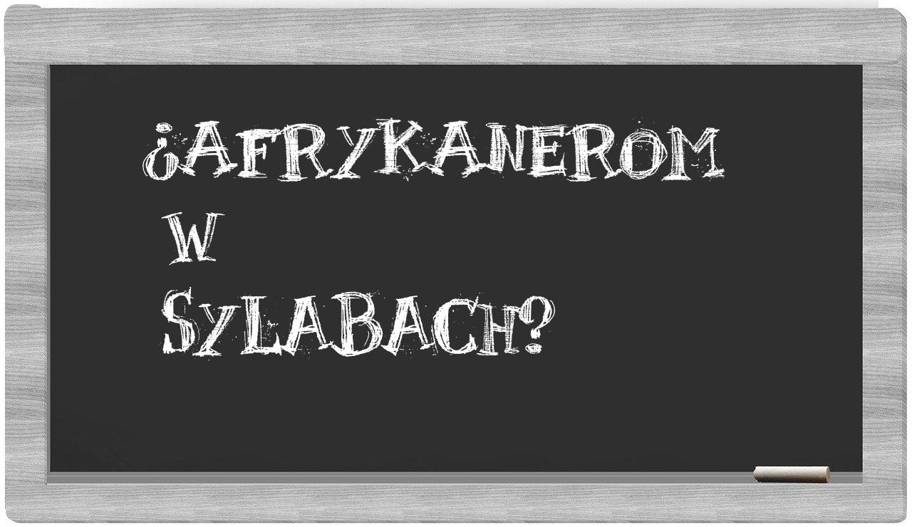 Afrykanerom in syllables