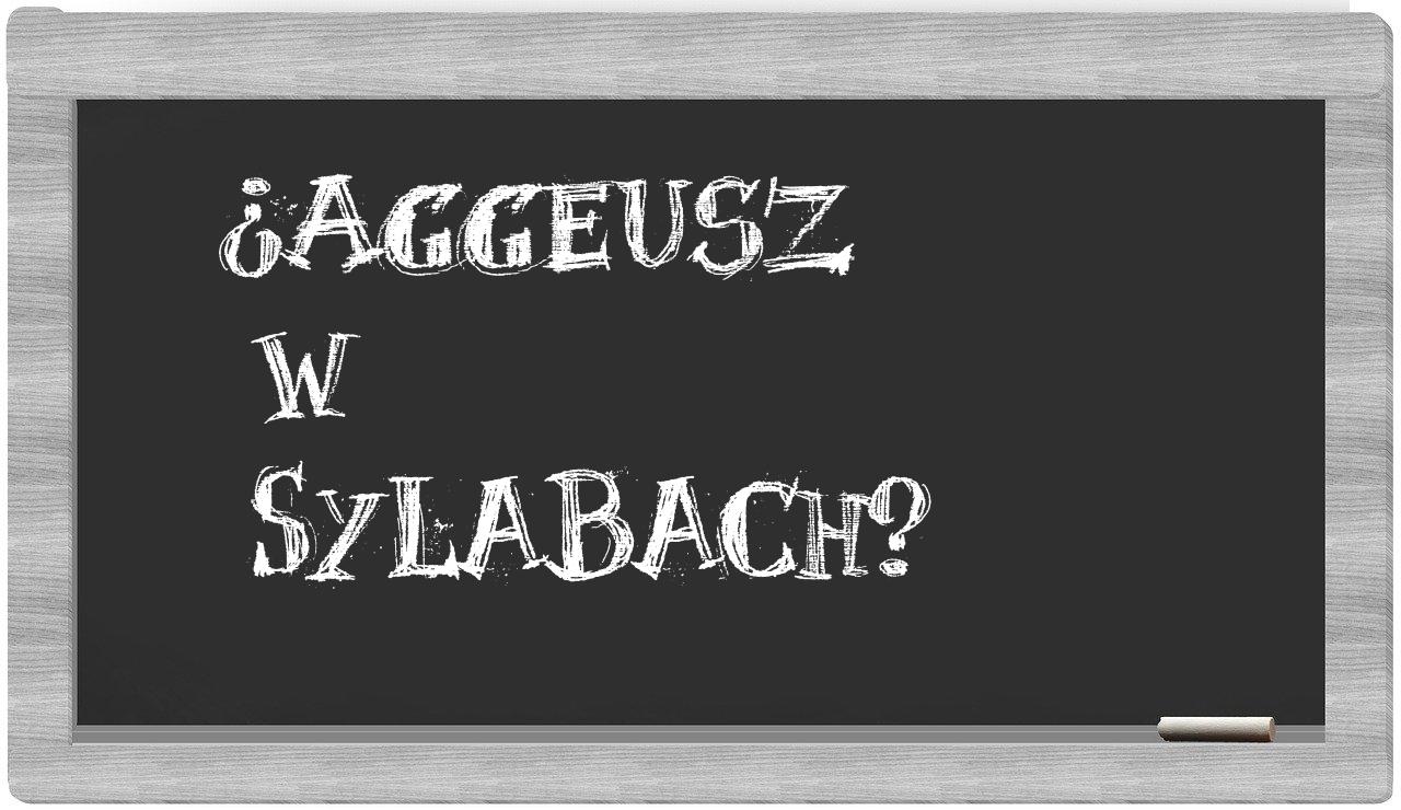 Aggeusz in syllables