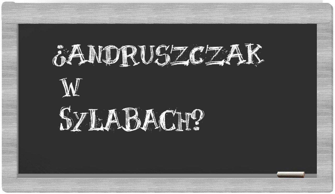 Andruszczak in syllables