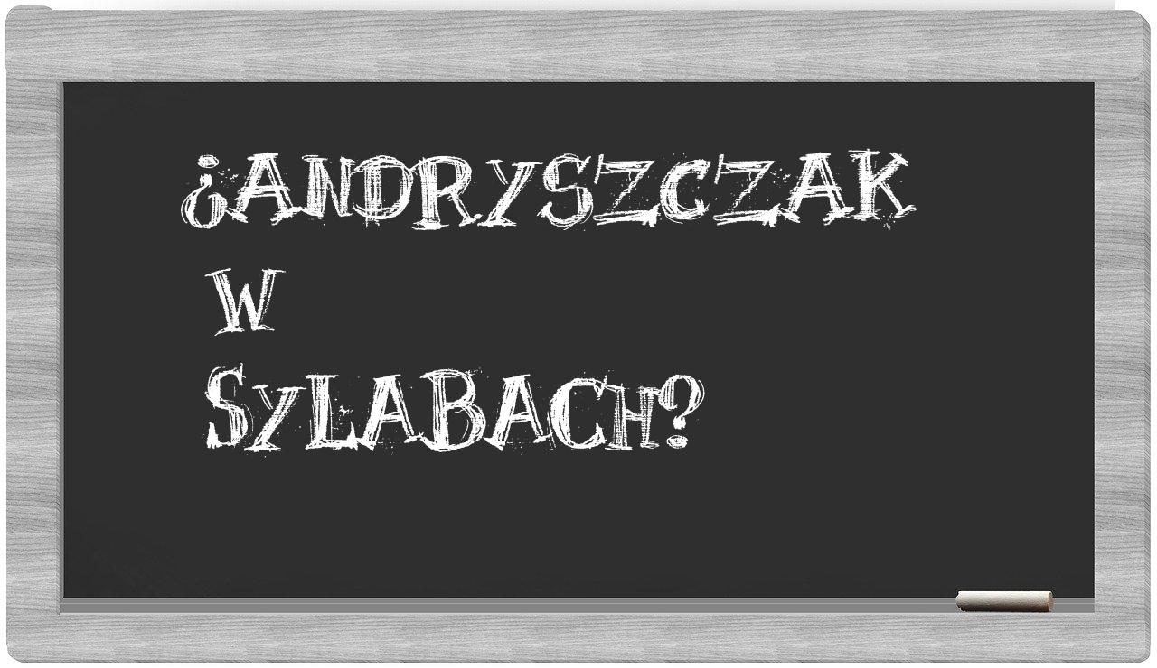 Andryszczak in syllables