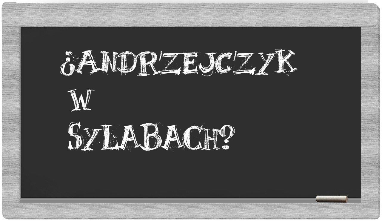 Andrzejczyk in syllables