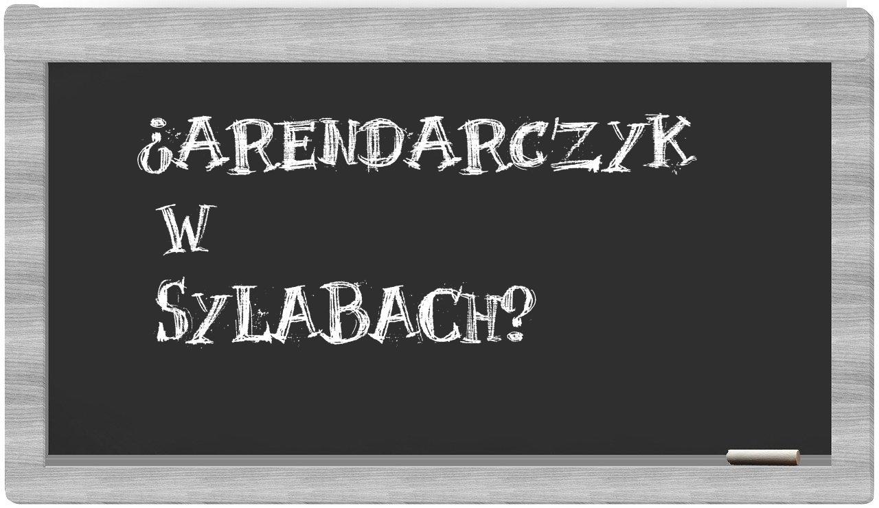 Arendarczyk in syllables