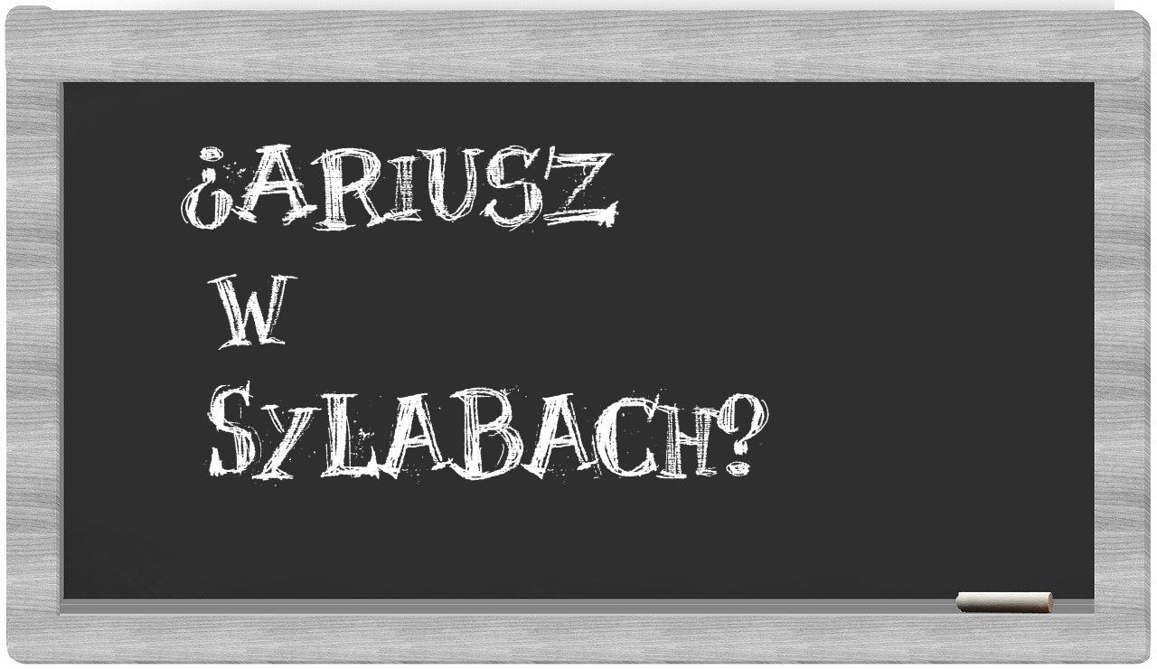Ariusz in syllables