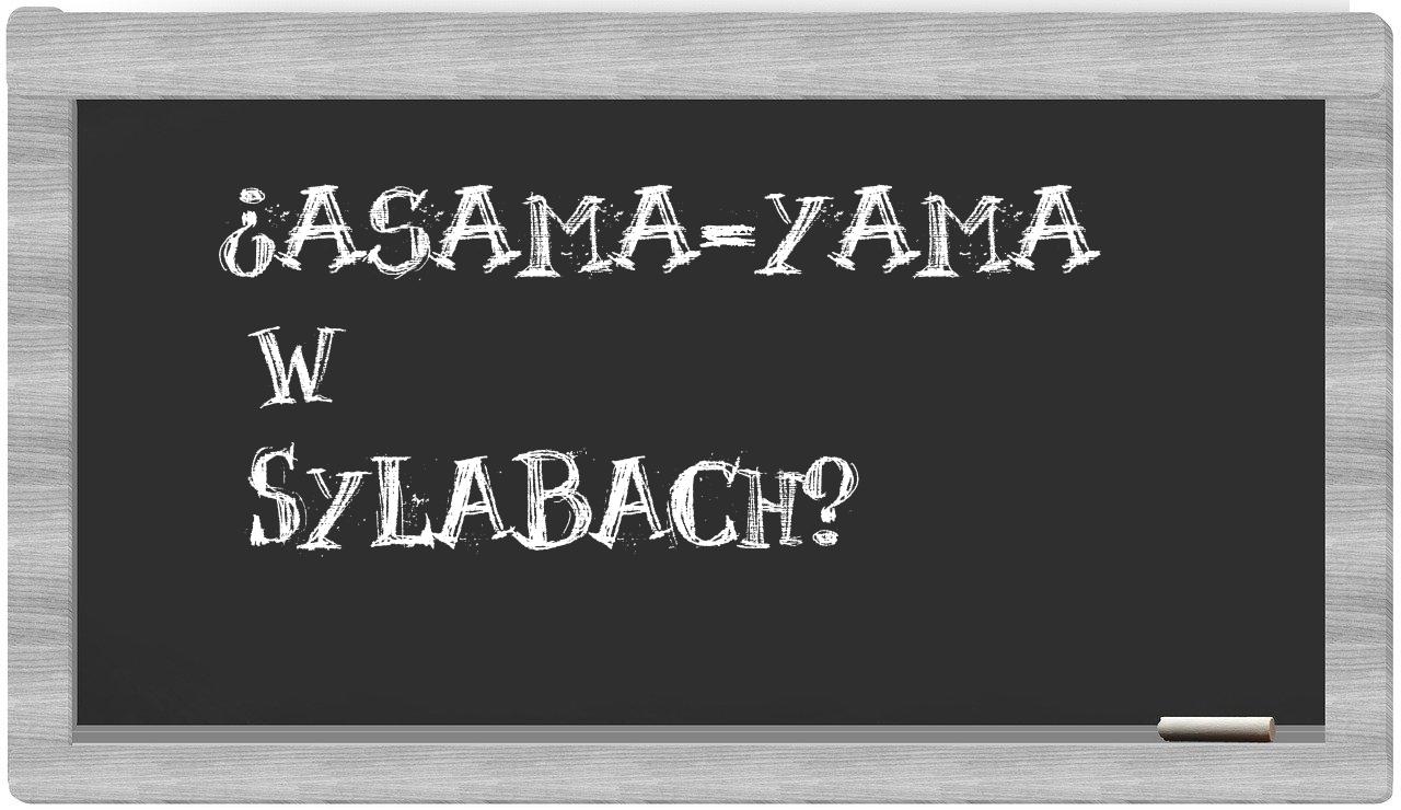 Asama-yama in syllables
