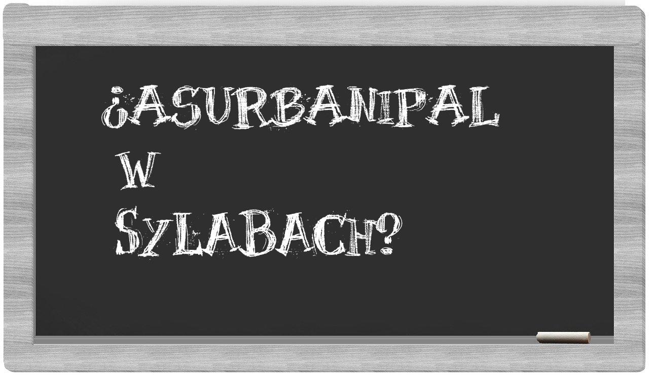 Asurbanipal in syllables