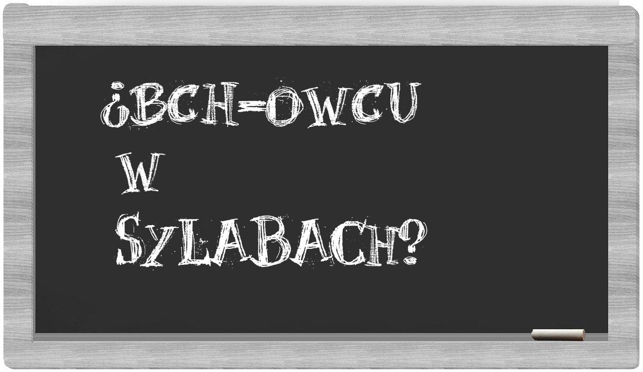 BCh-owcu in syllables