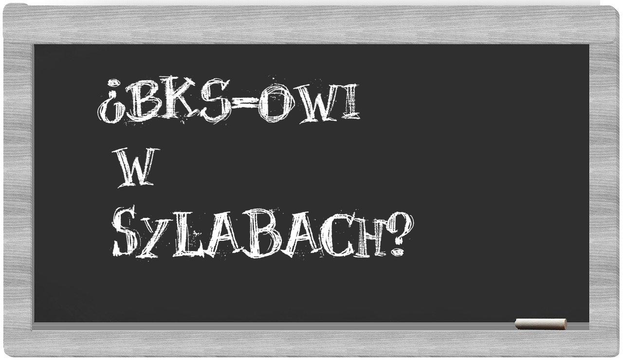 BKS-owi in syllables