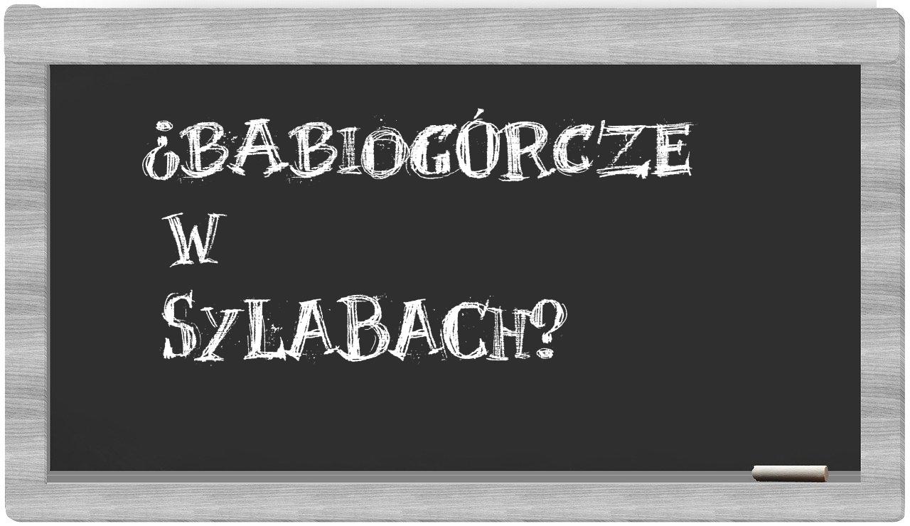 Babiogórcze in syllables