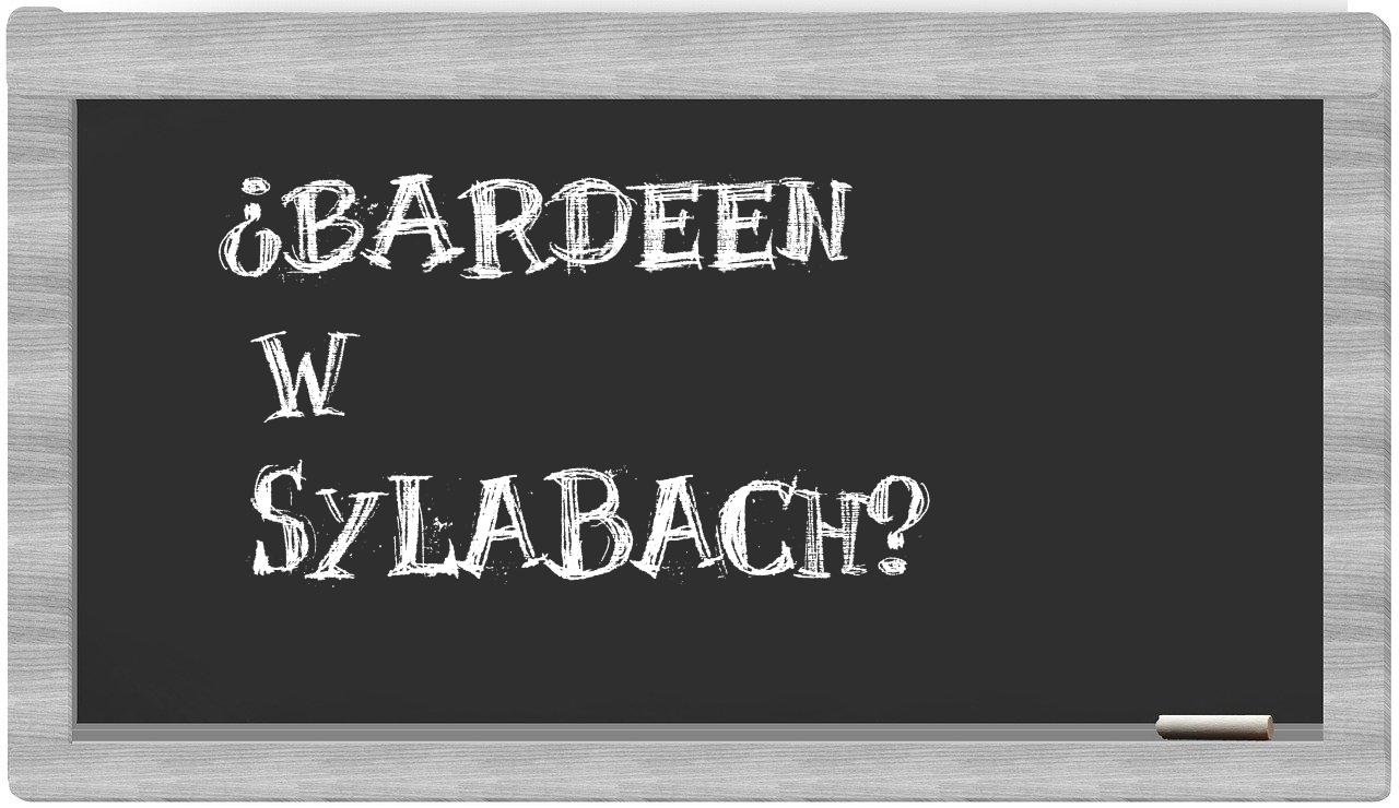 Bardeen in syllables