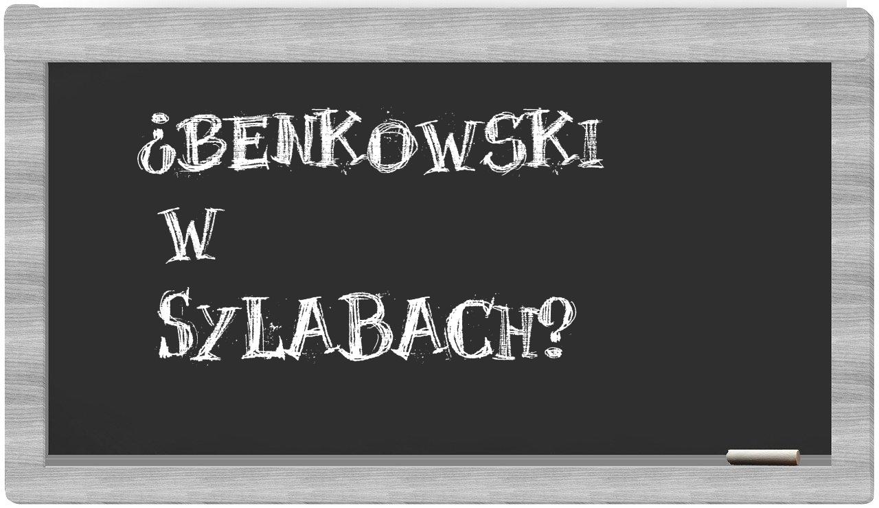 Benkowski in syllables