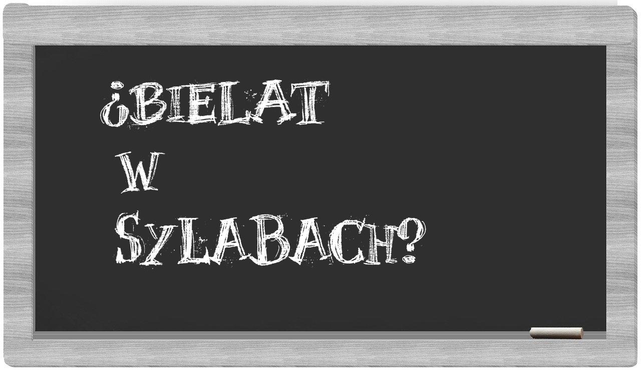 Bielat in syllables