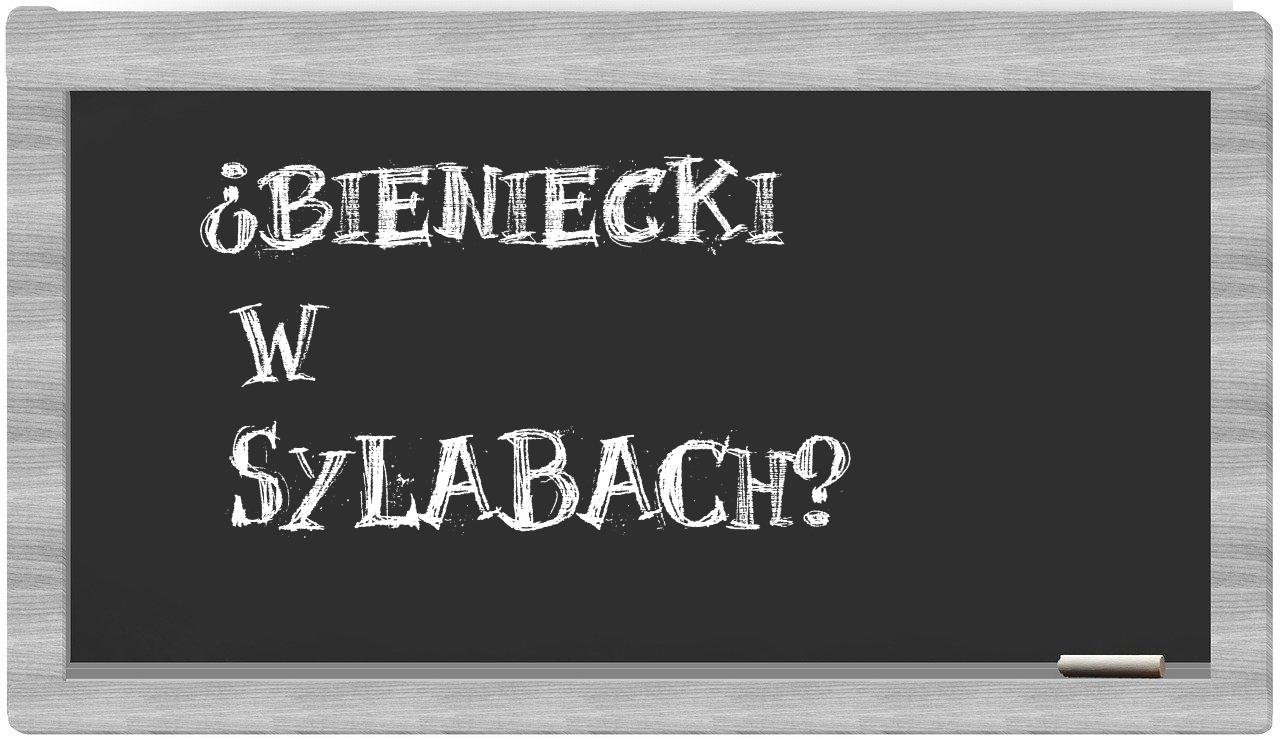 Bieniecki in syllables