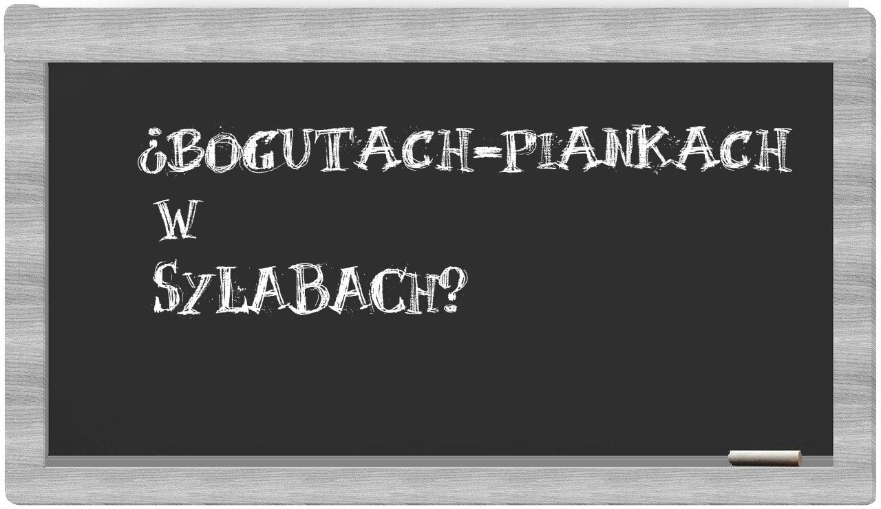 Bogutach-Piankach in syllables