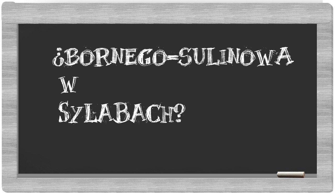 Bornego-Sulinowa in syllables