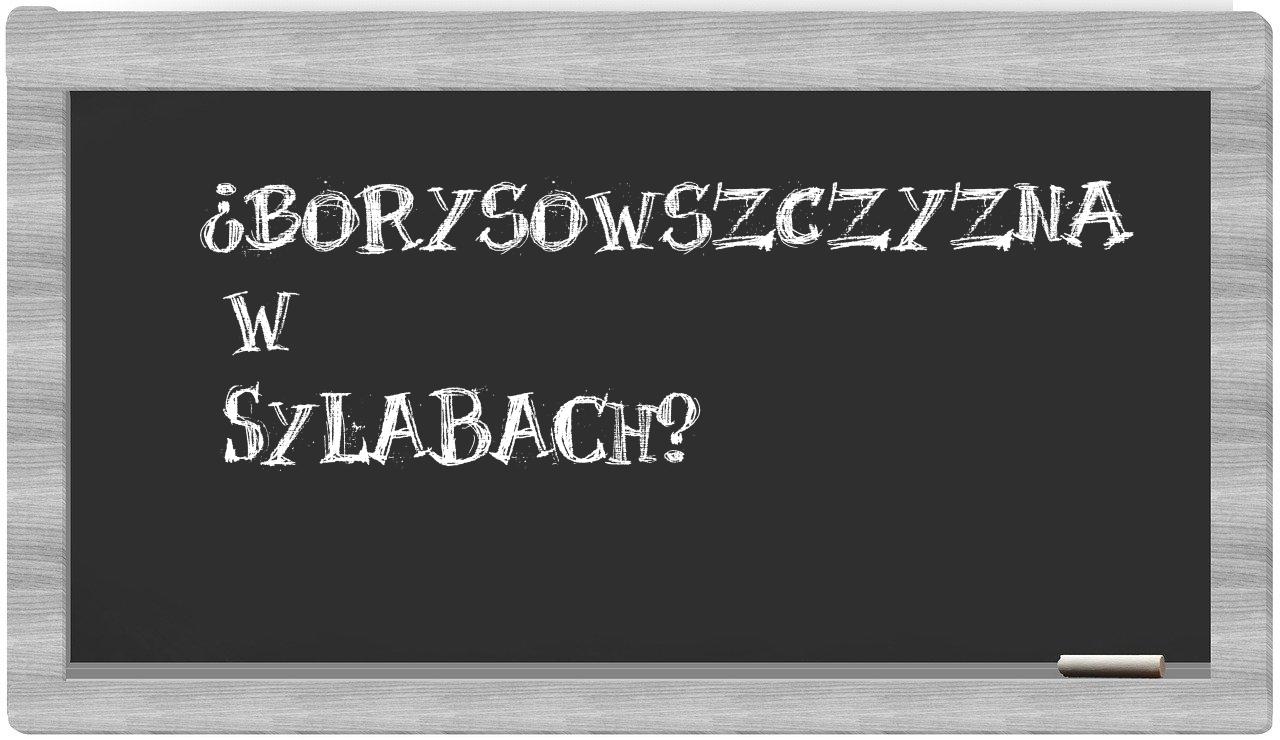 Borysowszczyzna in syllables