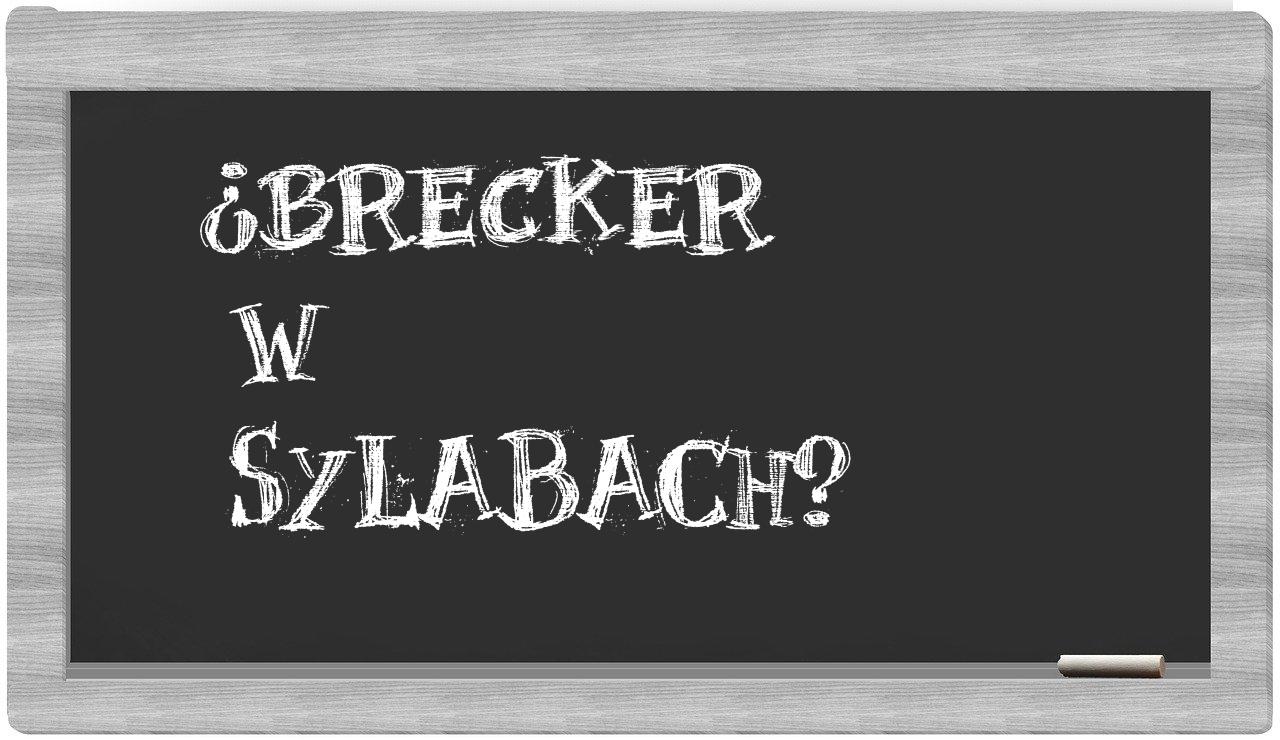 Brecker in syllables