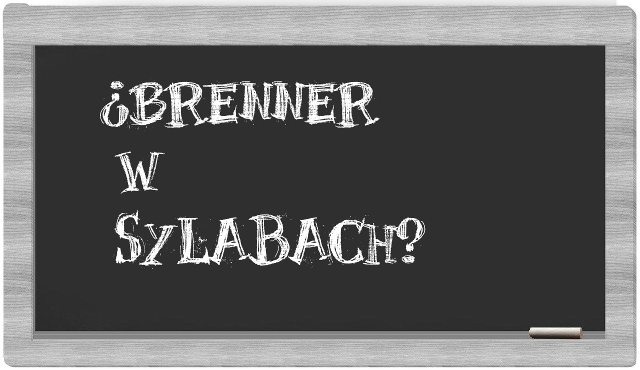 Brenner in syllables
