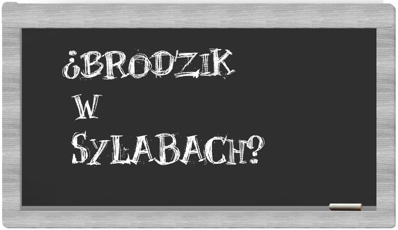 Brodzik in syllables