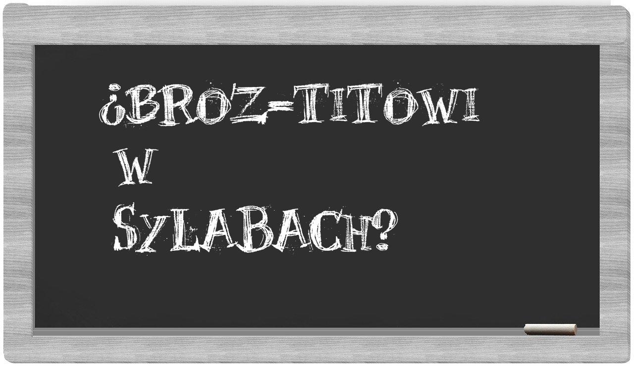Broz-Titowi in syllables