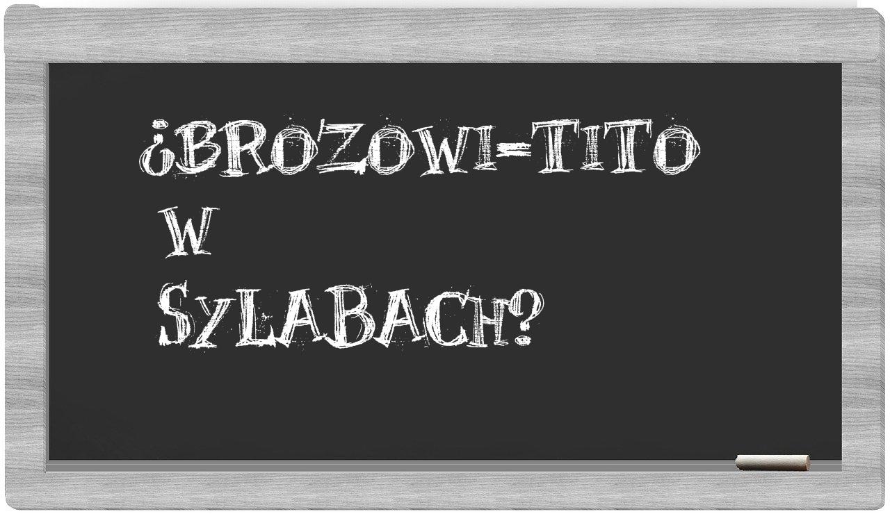 Brozowi-Tito in syllables