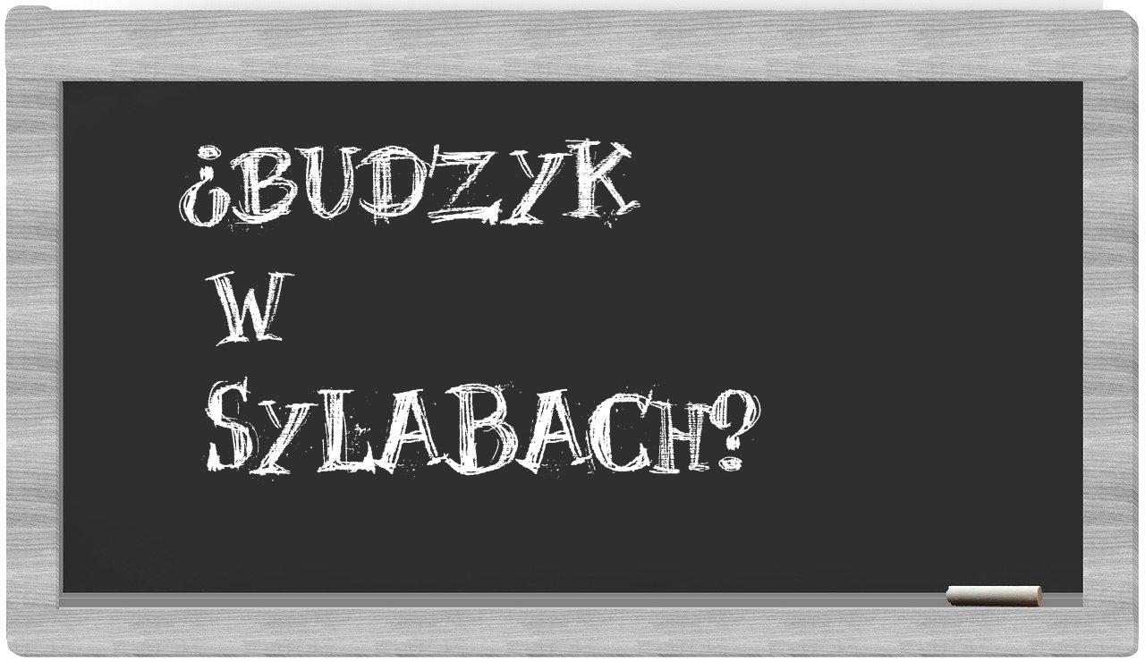 Budzyk in syllables