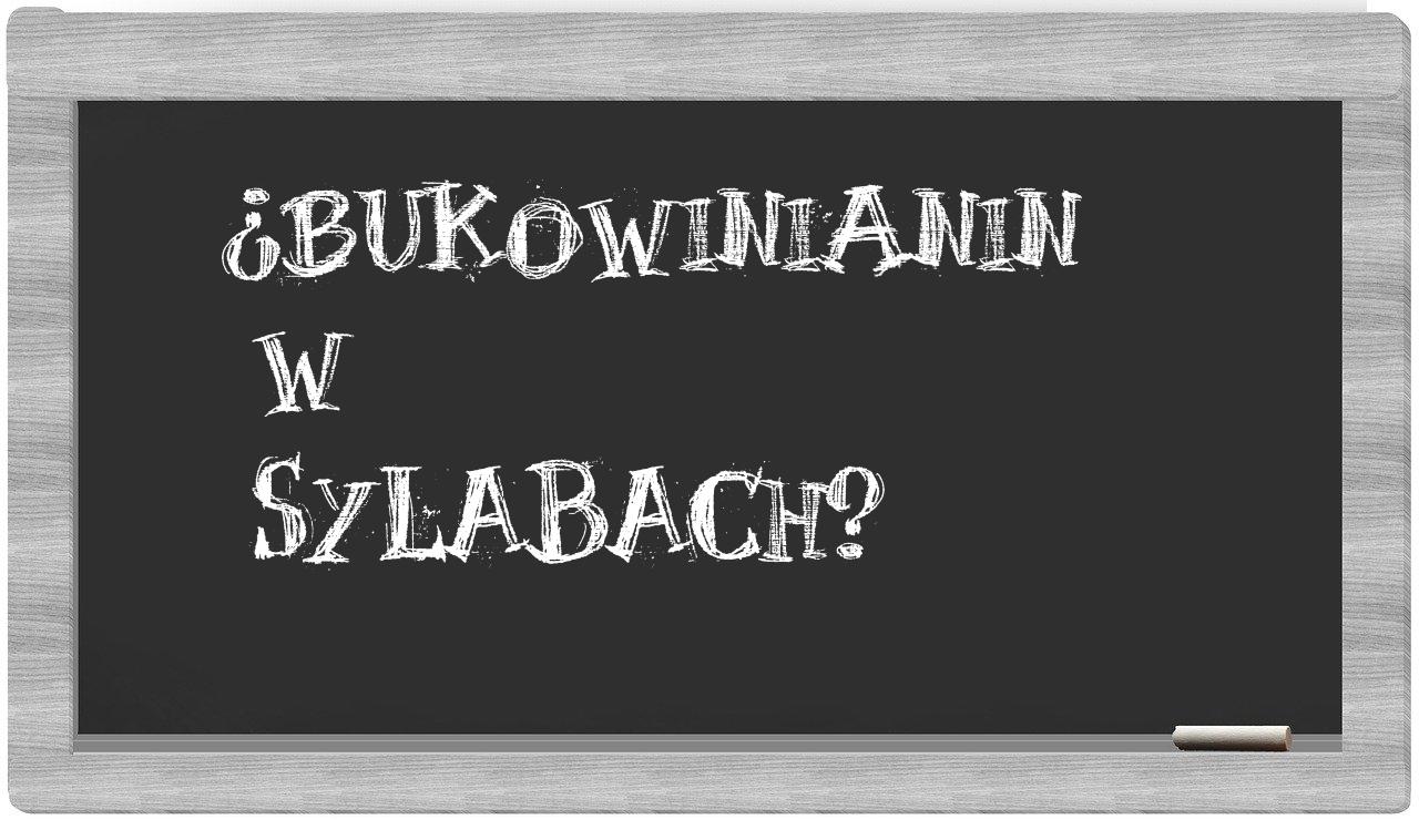 Bukowinianin in syllables