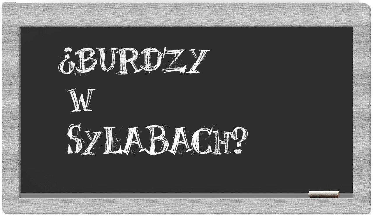 Burdzy in syllables