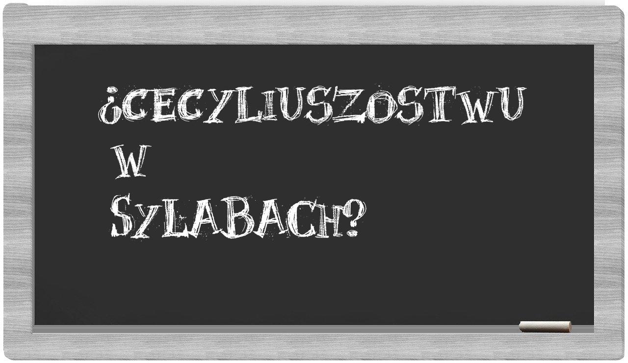 Cecyliuszostwu in syllables