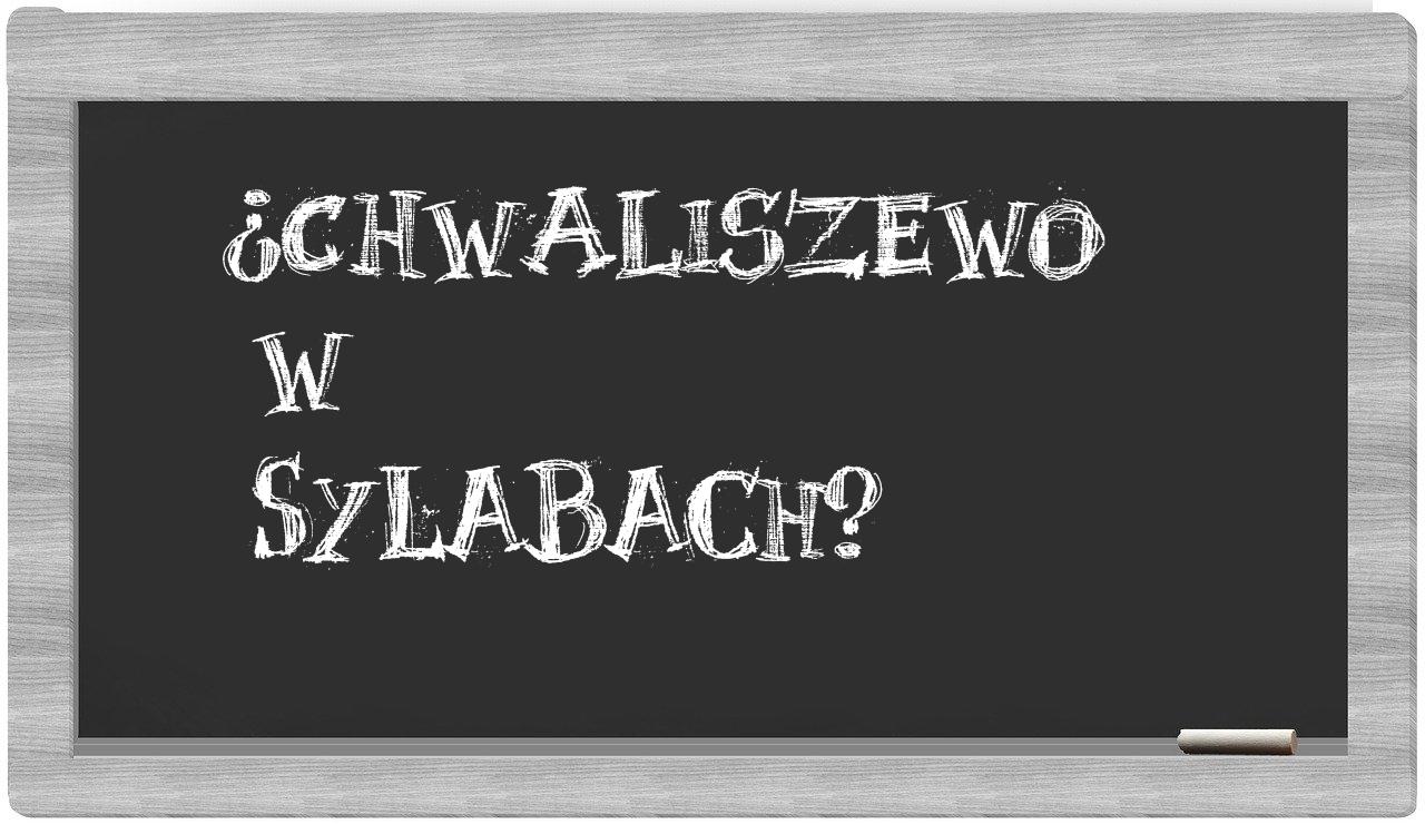 Chwaliszewo in syllables