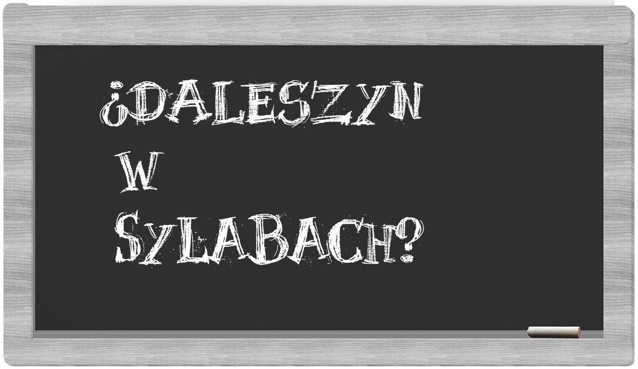 Daleszyn in syllables