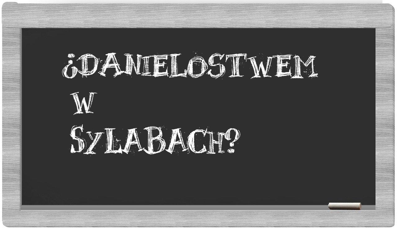 Danielostwem in syllables
