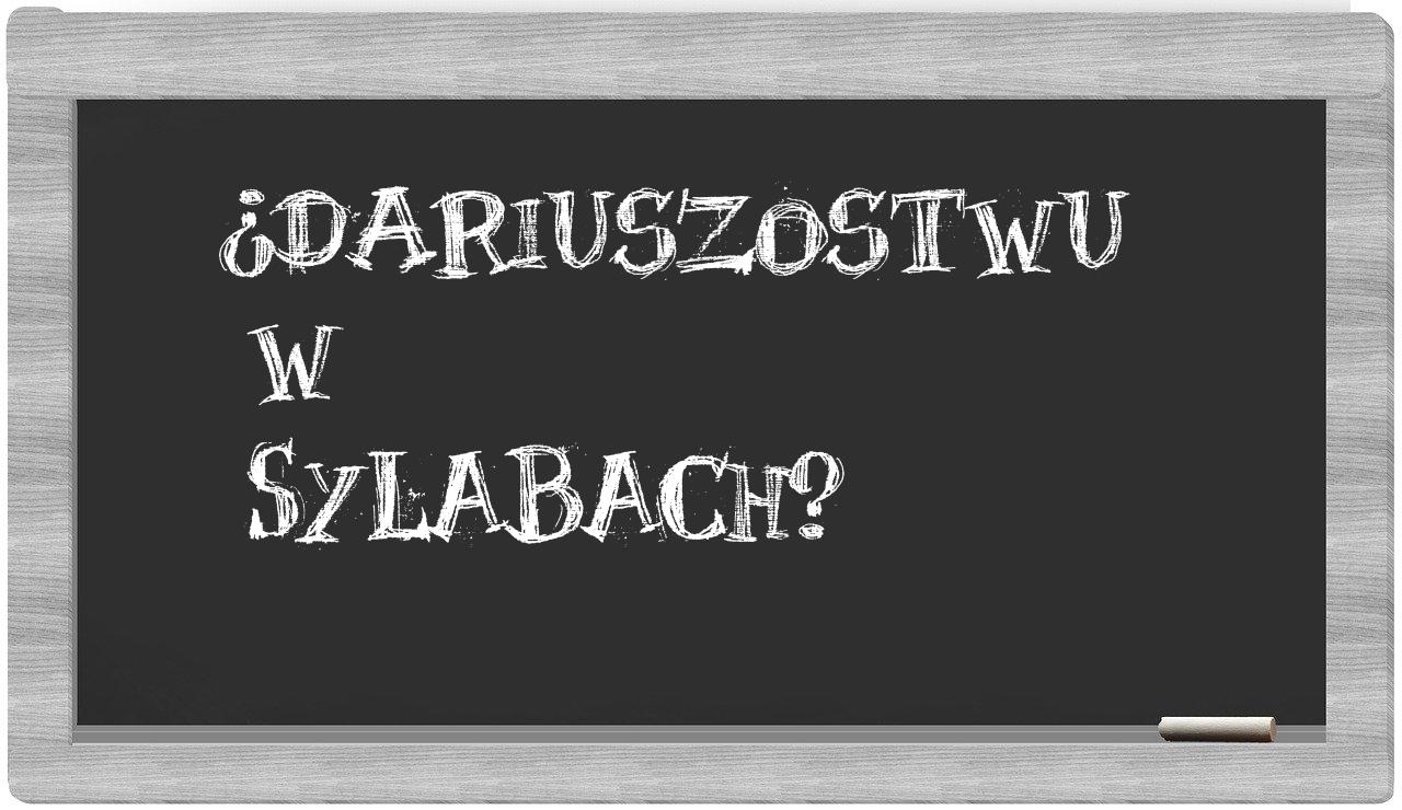 Dariuszostwu in syllables