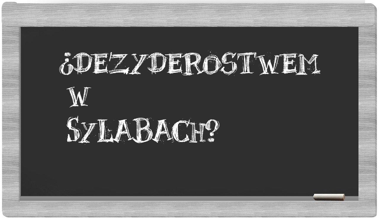 Dezyderostwem in syllables