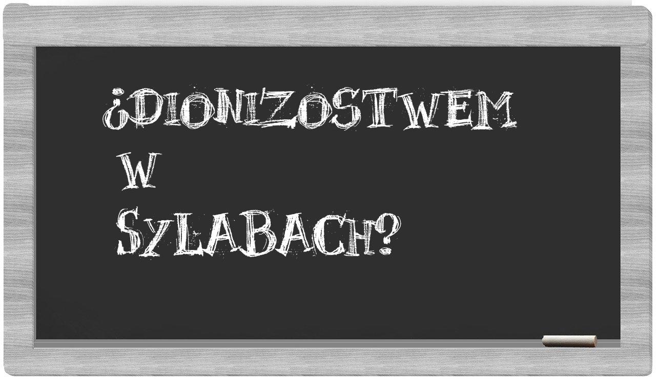 Dionizostwem in syllables