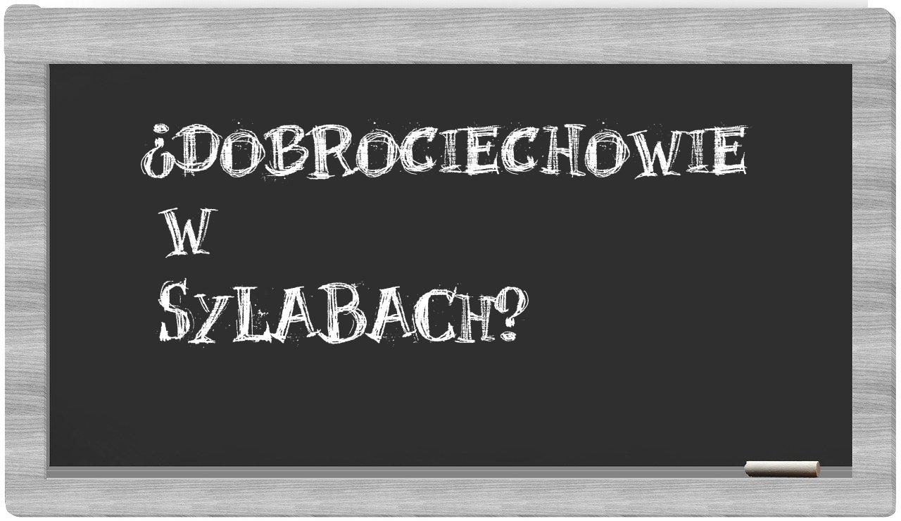 Dobrociechowie in syllables