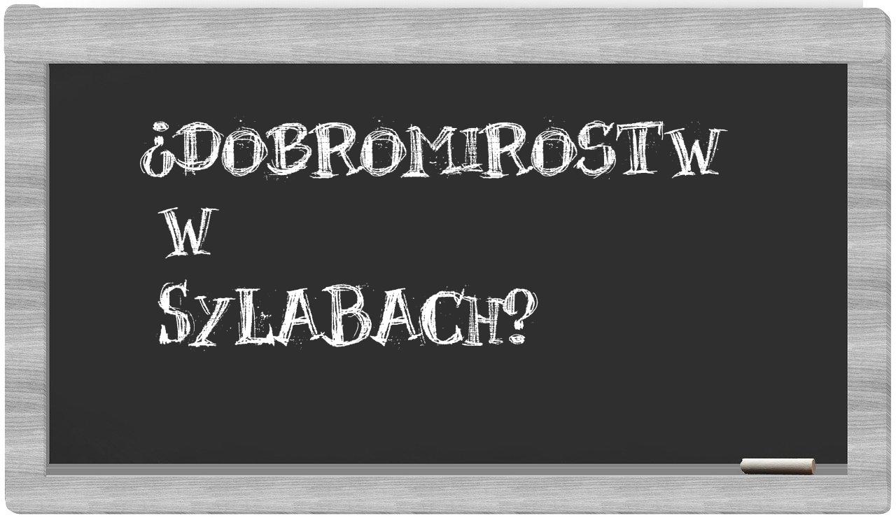 Dobromirostw in syllables