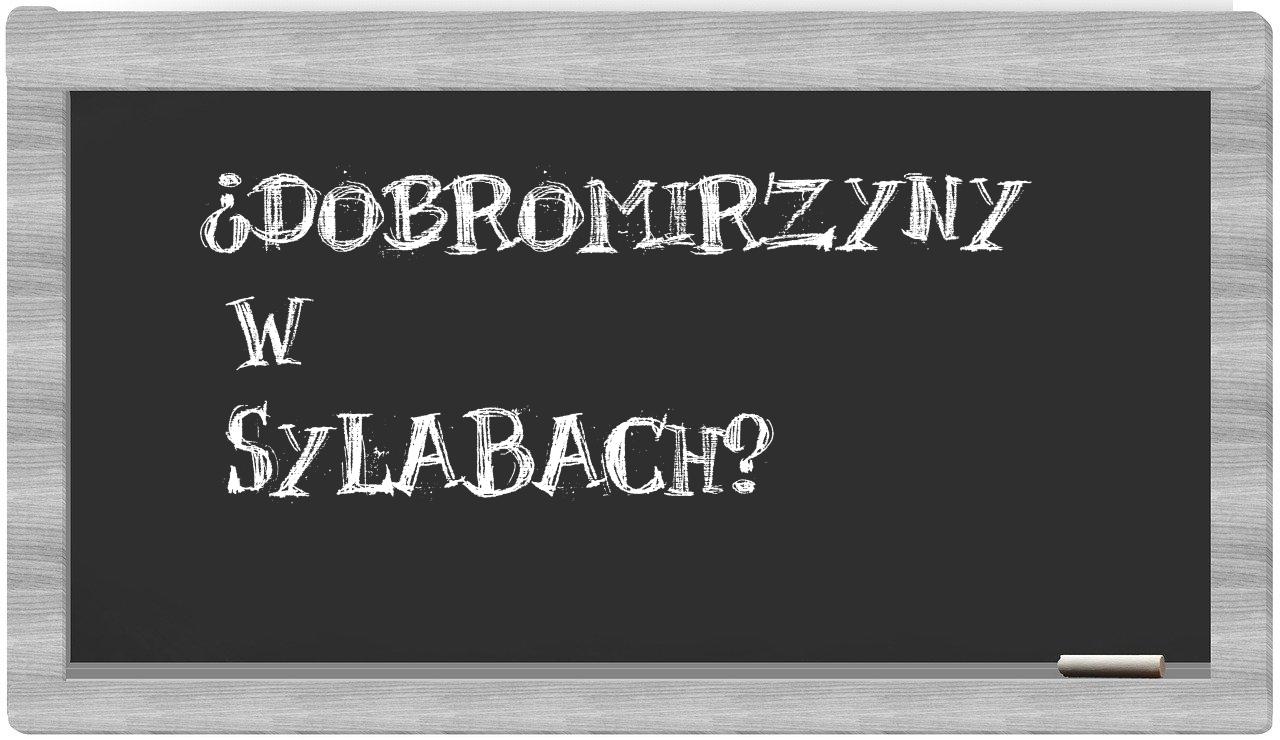Dobromirzyny in syllables