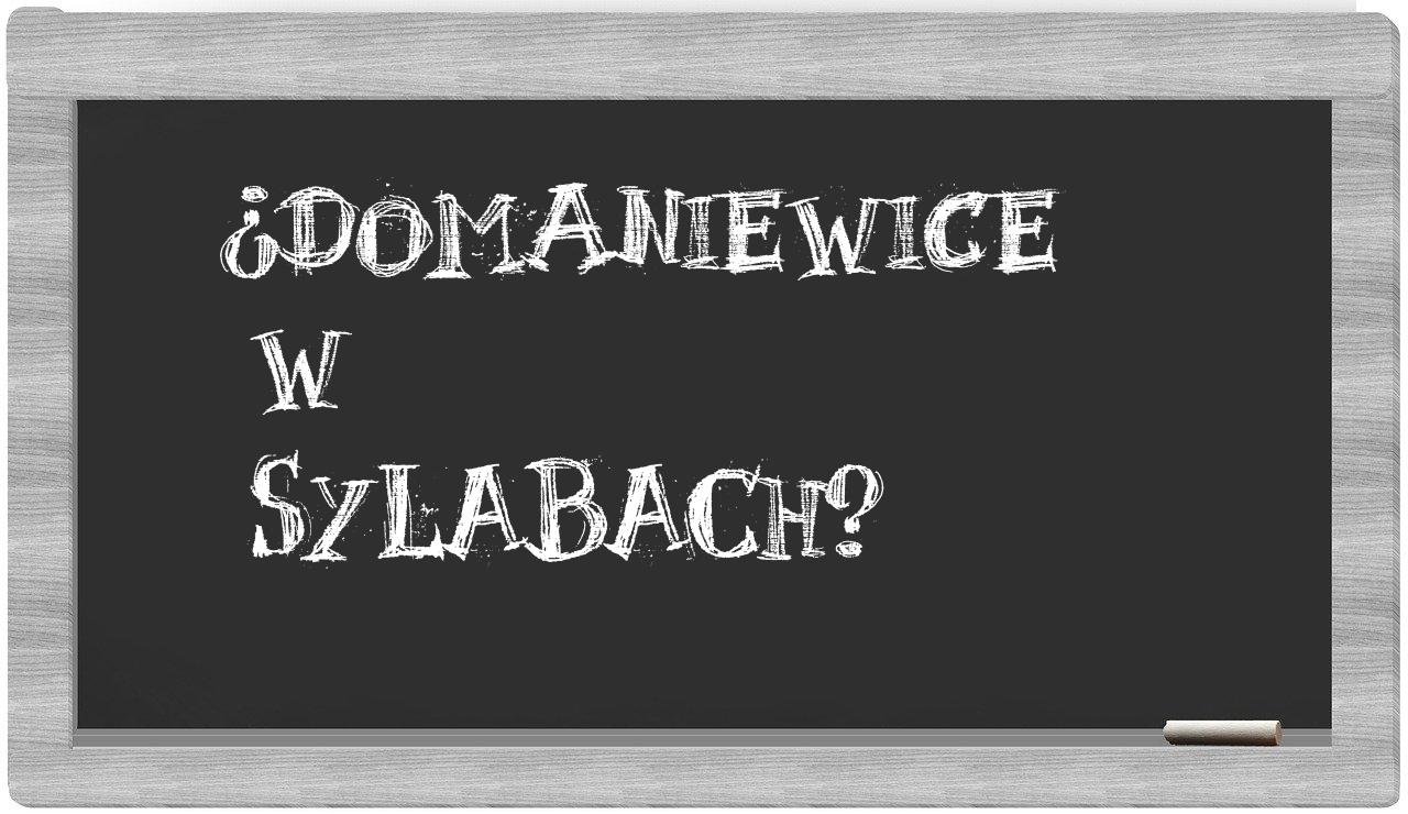 Domaniewice in syllables