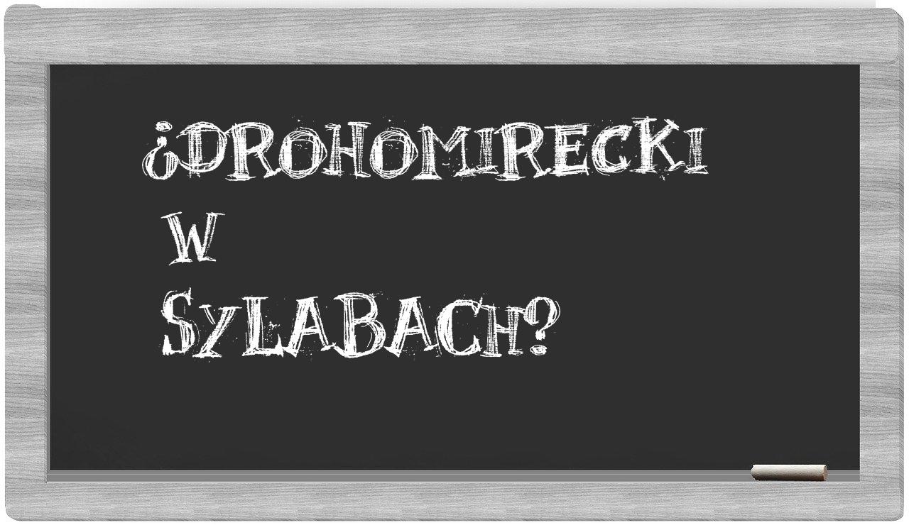 Drohomirecki in syllables