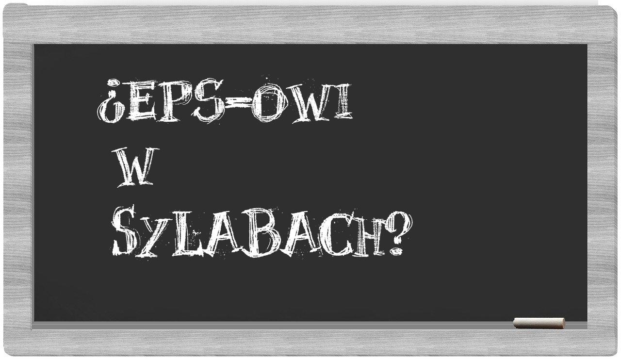 EPS-owi in syllables