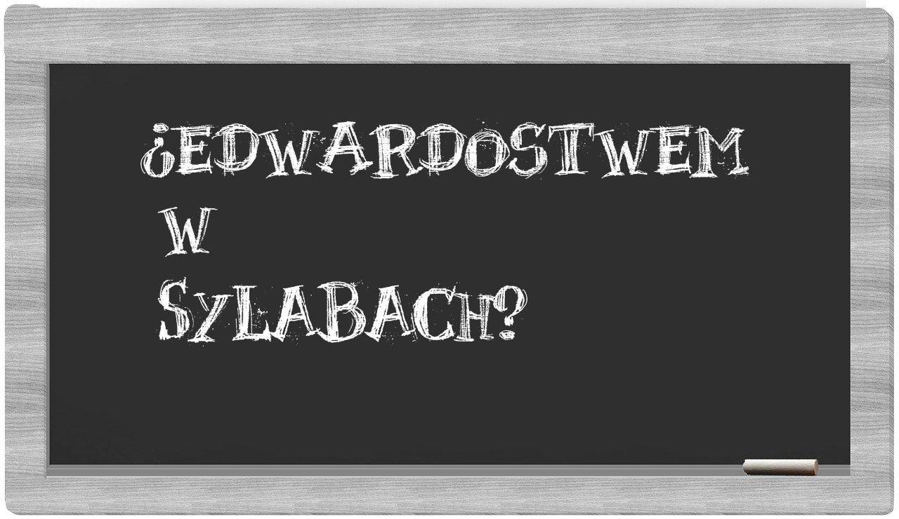 Edwardostwem in syllables