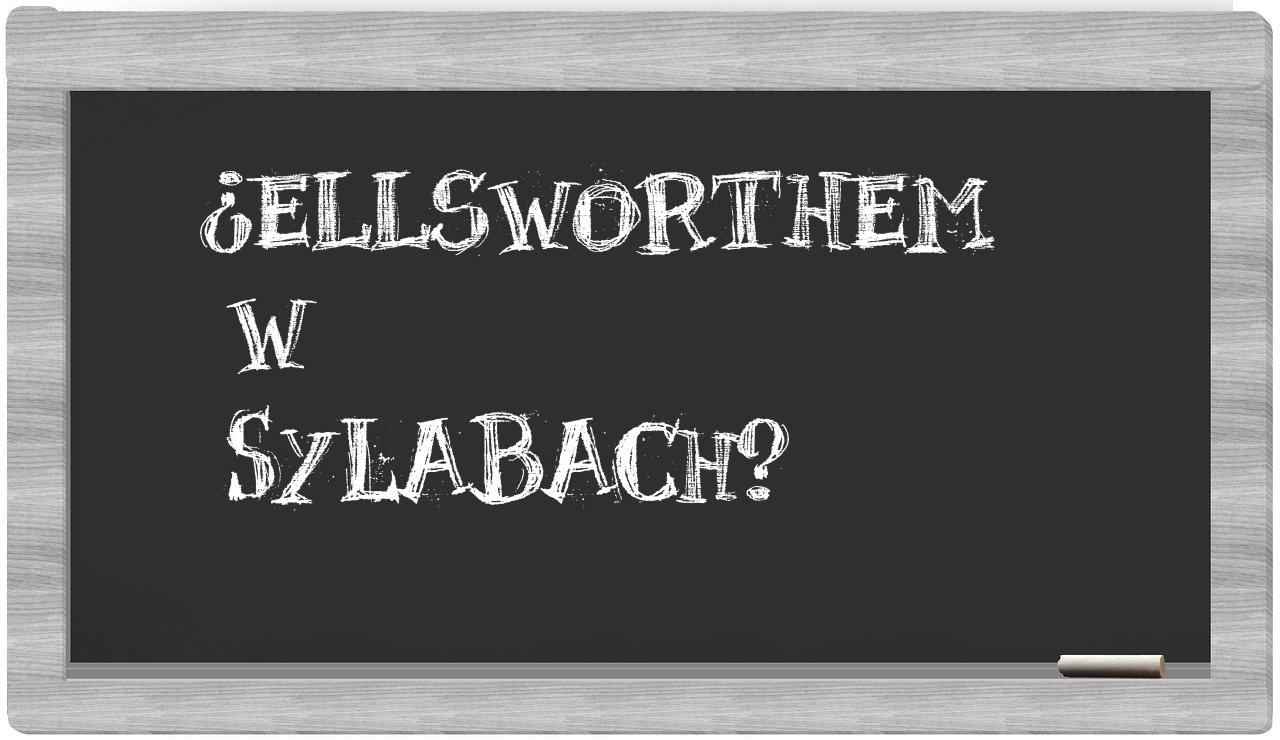 Ellsworthem in syllables