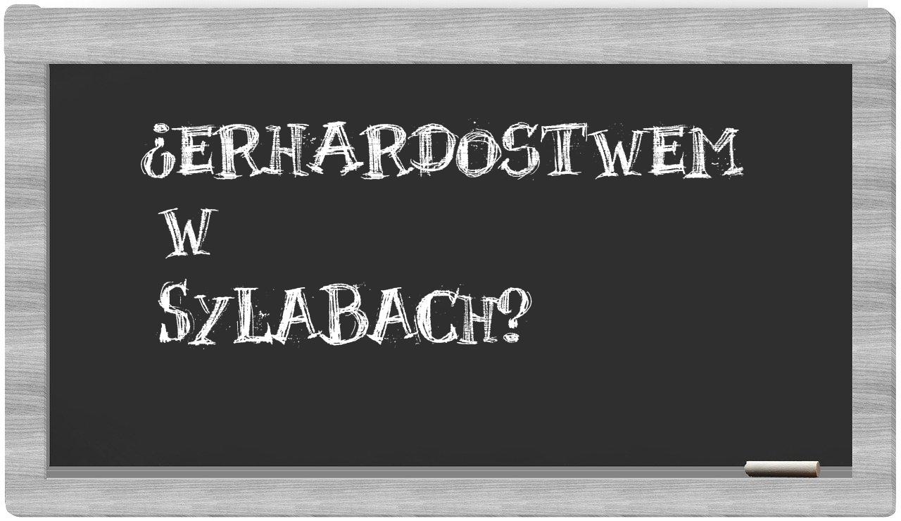 Erhardostwem in syllables