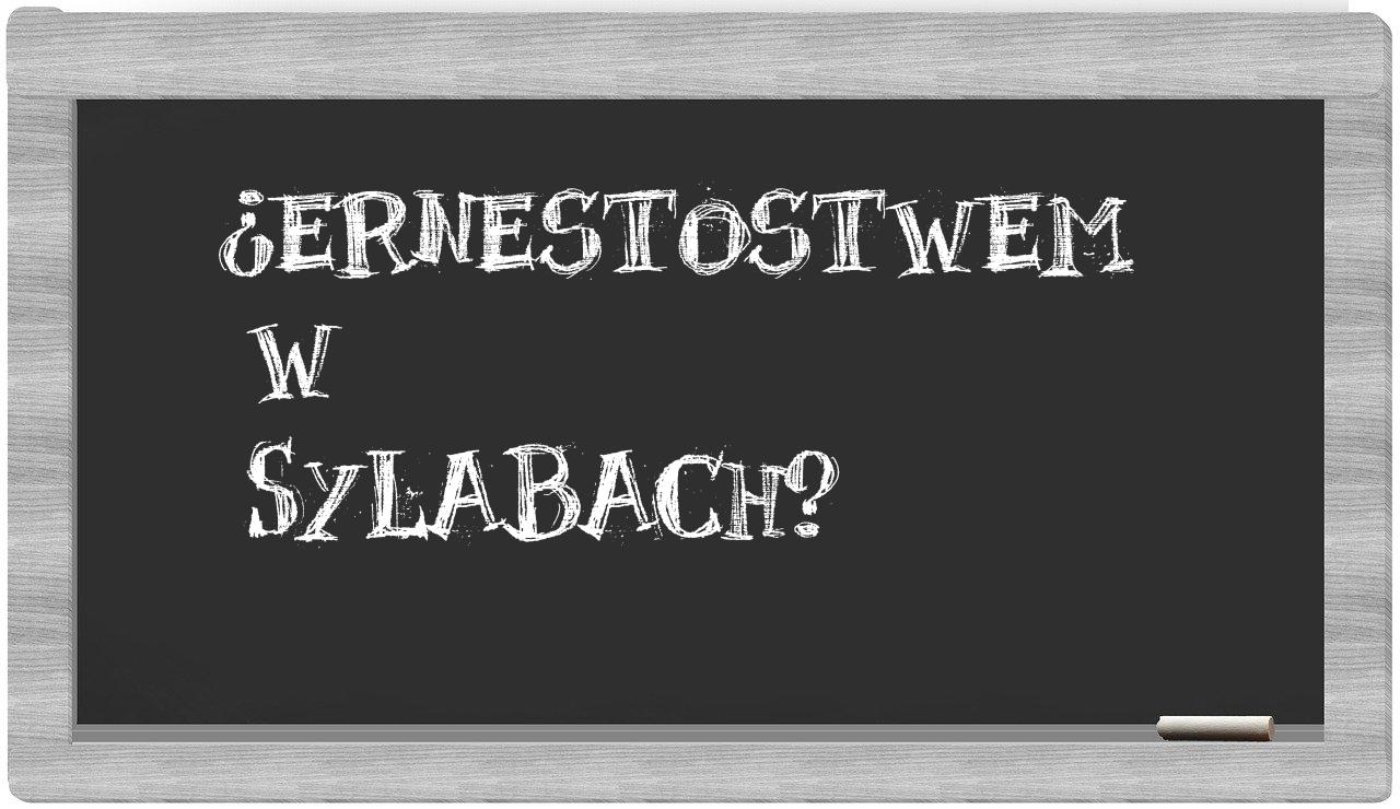 Ernestostwem in syllables