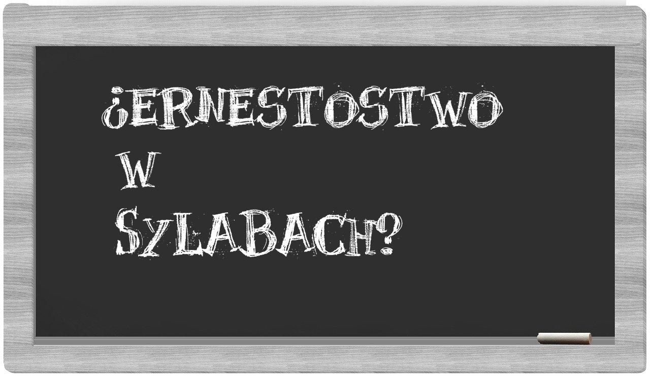 Ernestostwo in syllables