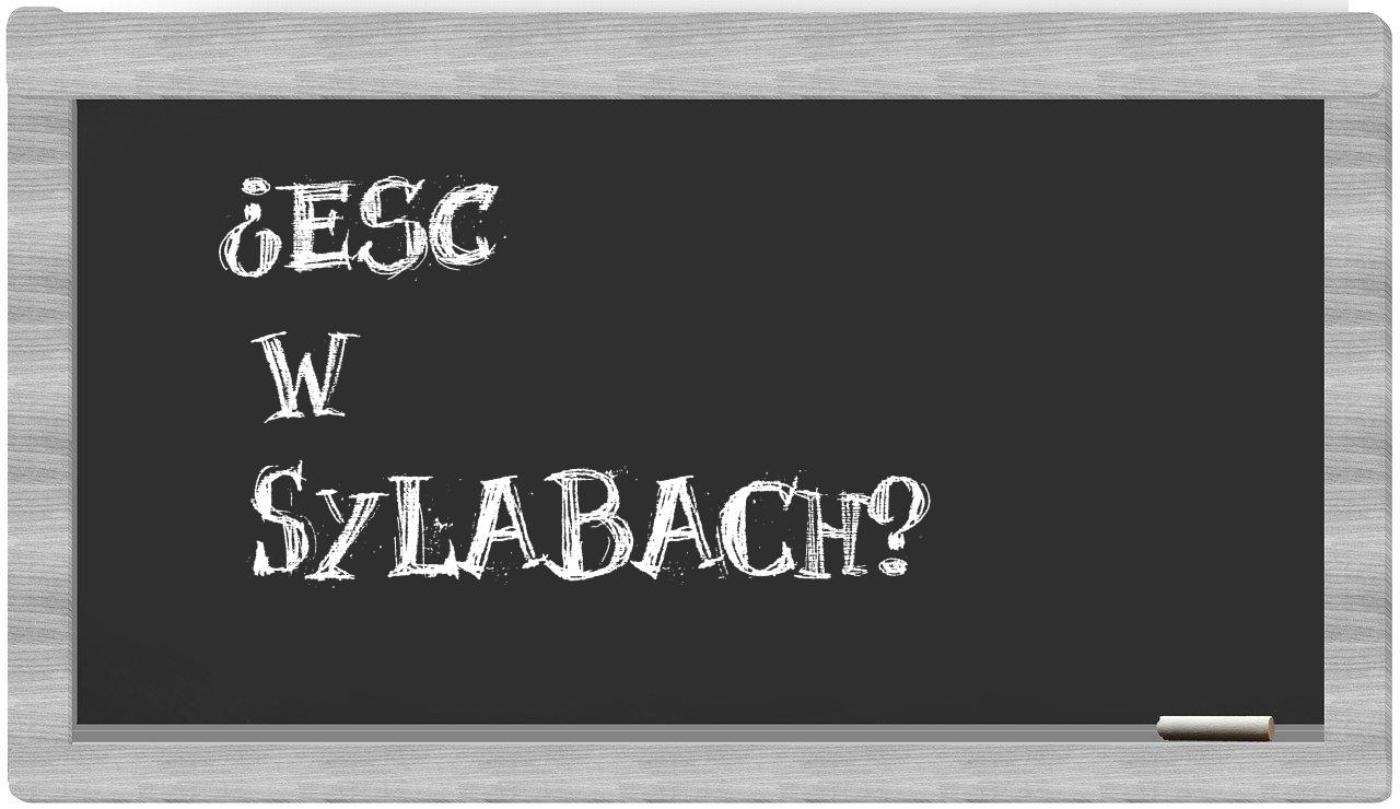 Esc in syllables