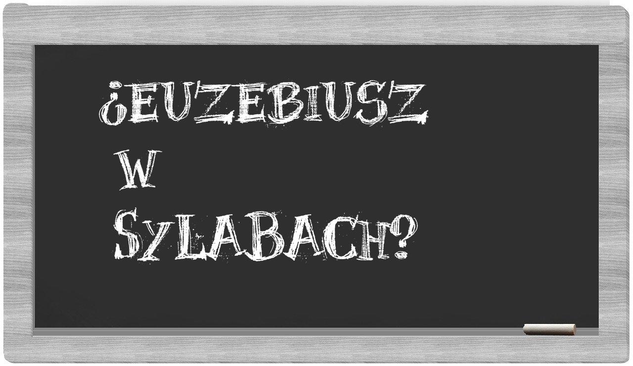 Euzebiusz in syllables