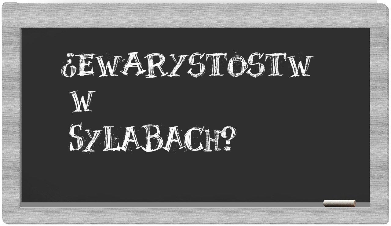 Ewarystostw in syllables